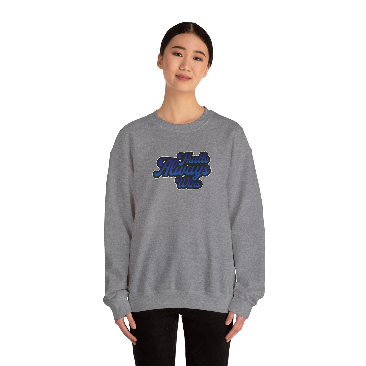 Hustle Always Wins Sweatshirt