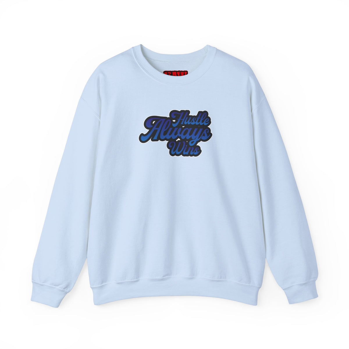 Hustle Always Wins Sweatshirt