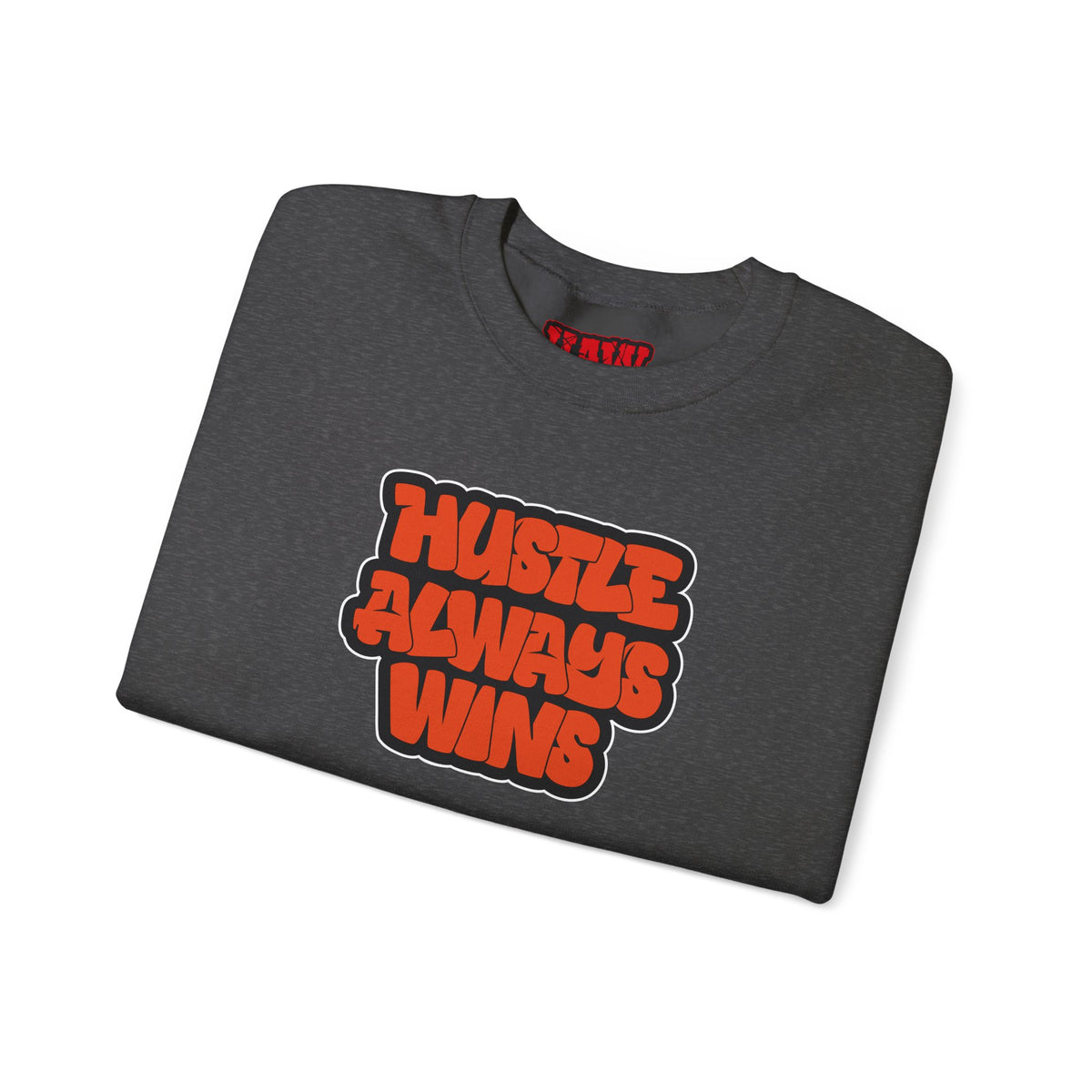 Hustle Always Wins Sweatshirt