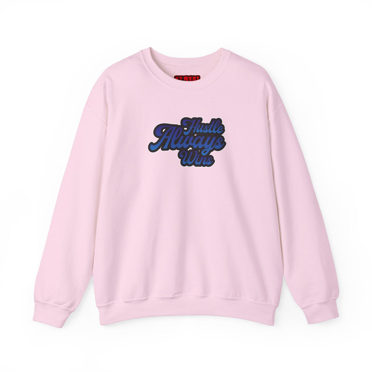 Hustle Always Wins Sweatshirt