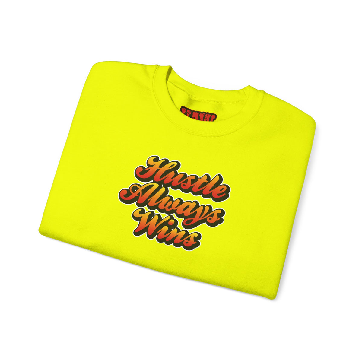 Hustle Always Wins Sweatshirt