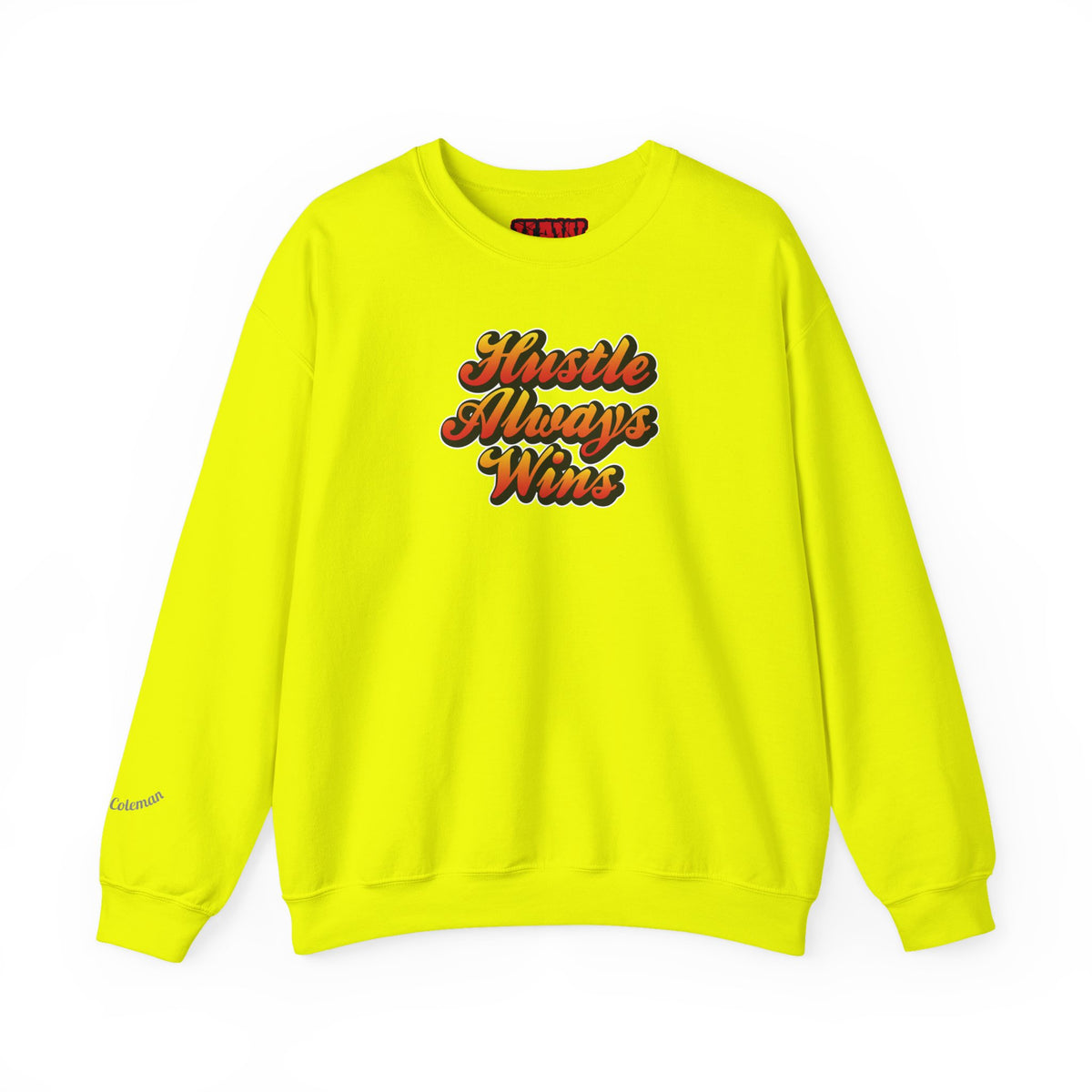 Hustle Always Wins Sweatshirt