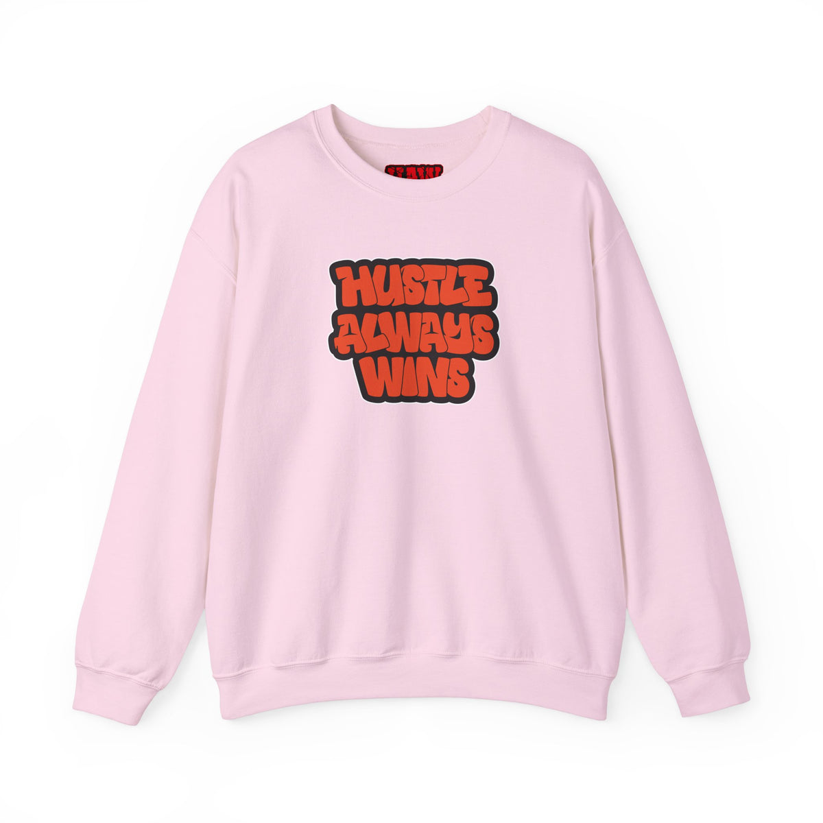 Hustle Always Wins Sweatshirt