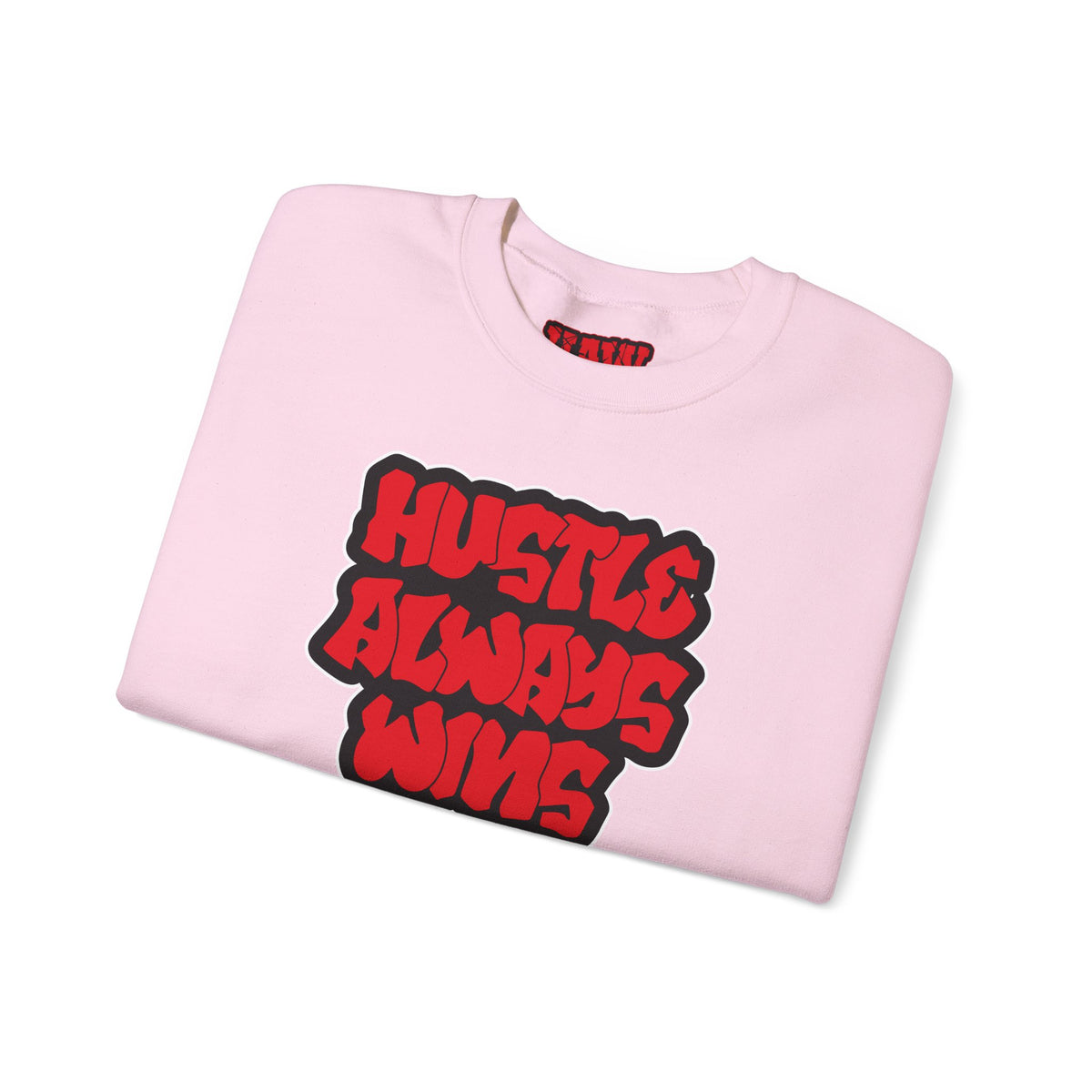 Hustle Always Wins Sweatshirt