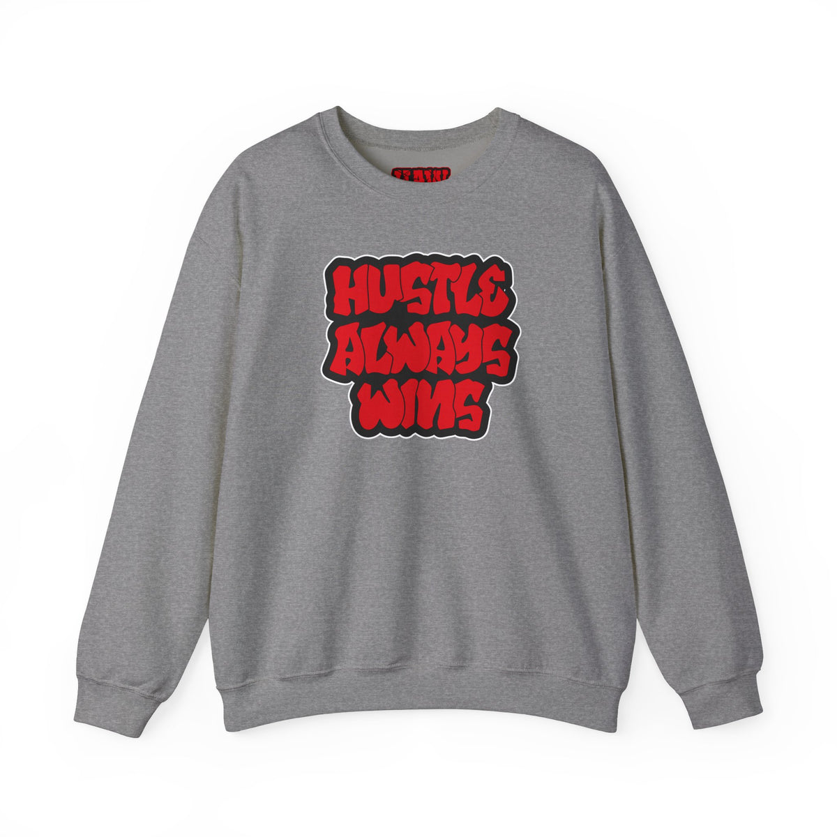 Hustle Always Wins Sweatshirt