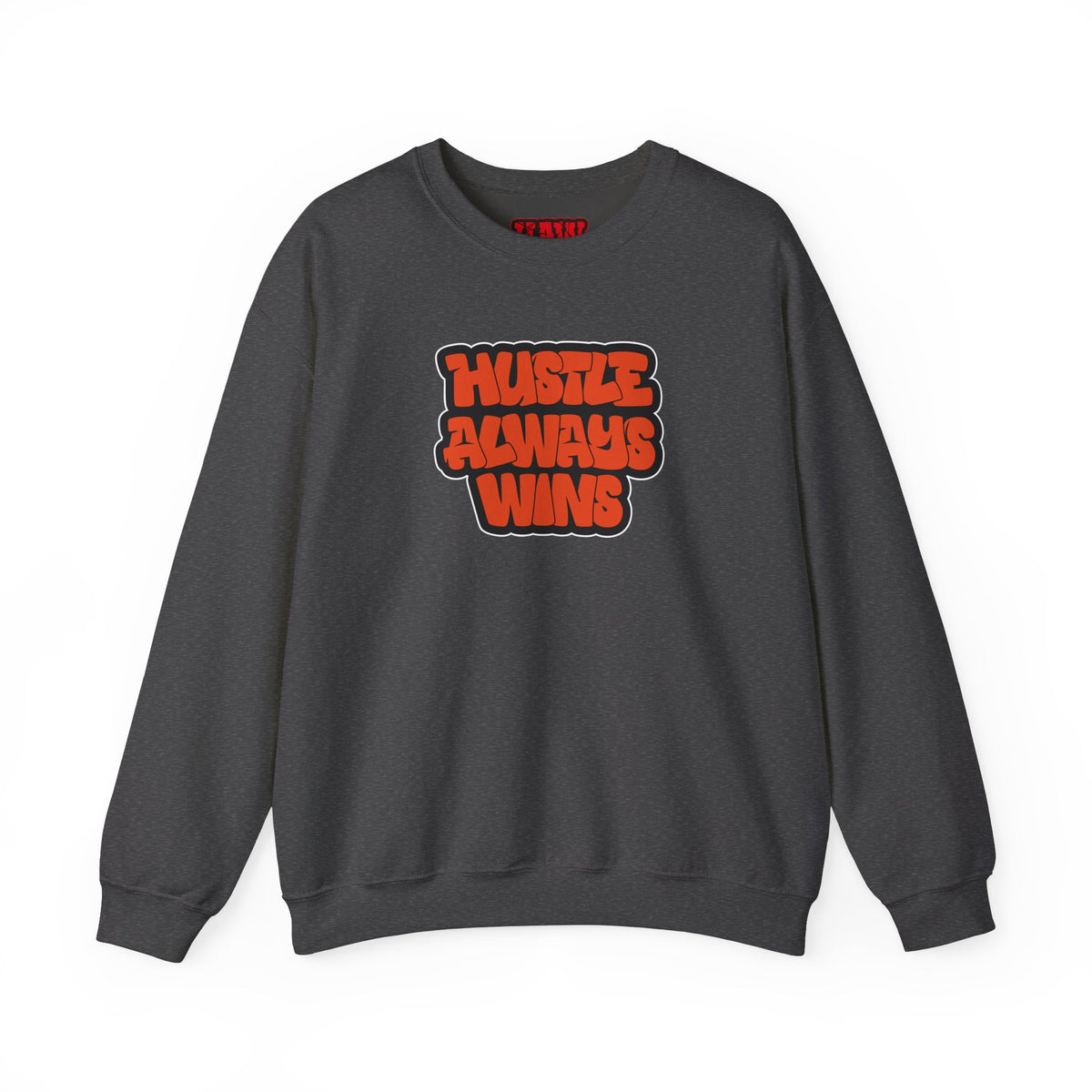 Hustle Always Wins Sweatshirt