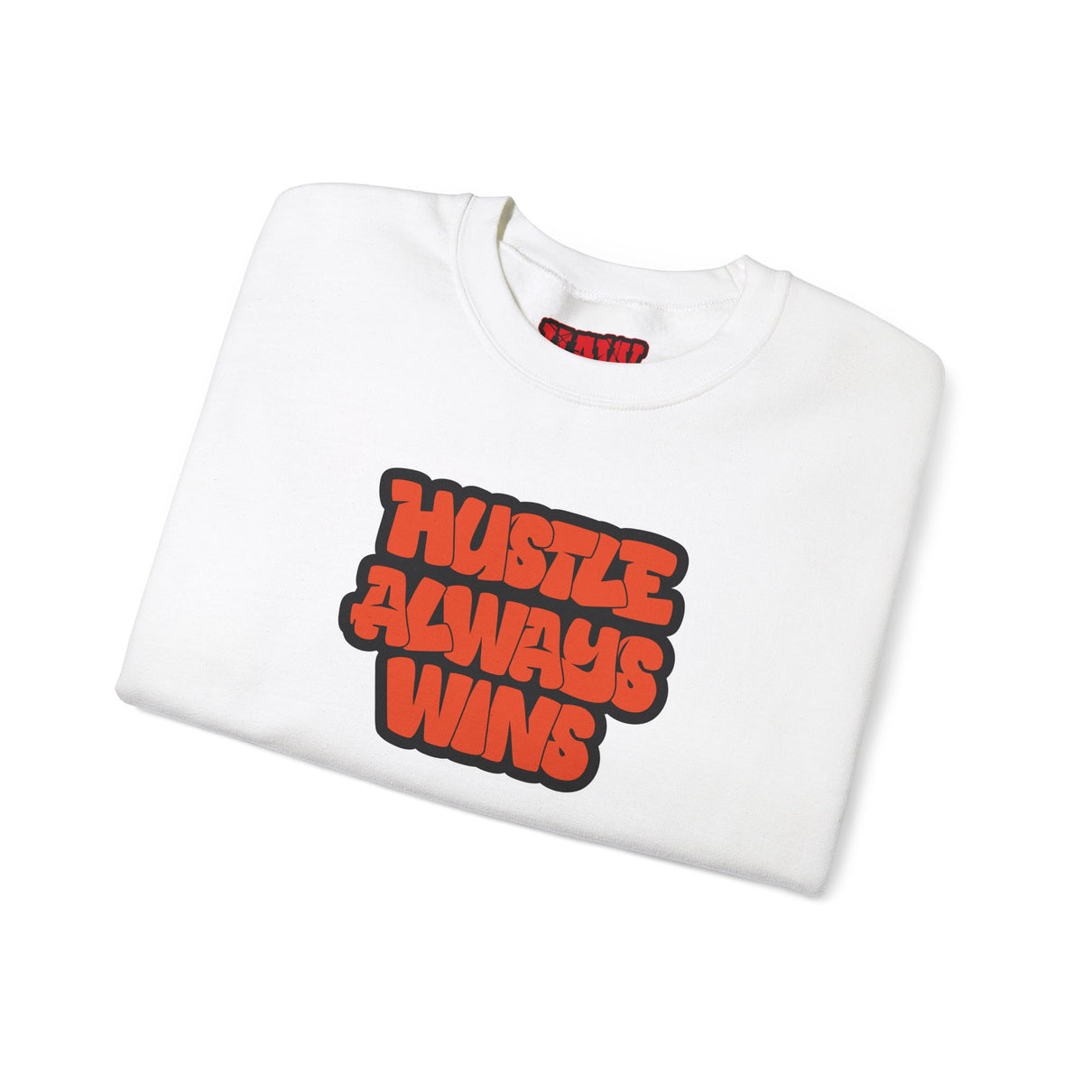Hustle Always Wins Sweatshirt