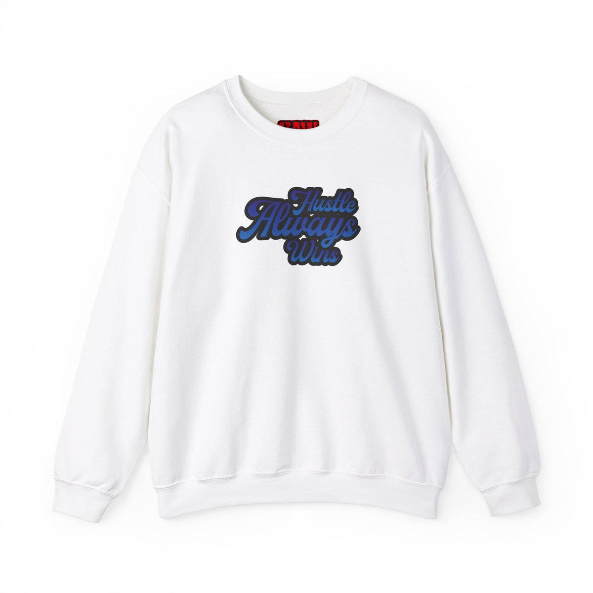 Hustle Always Wins Sweatshirt