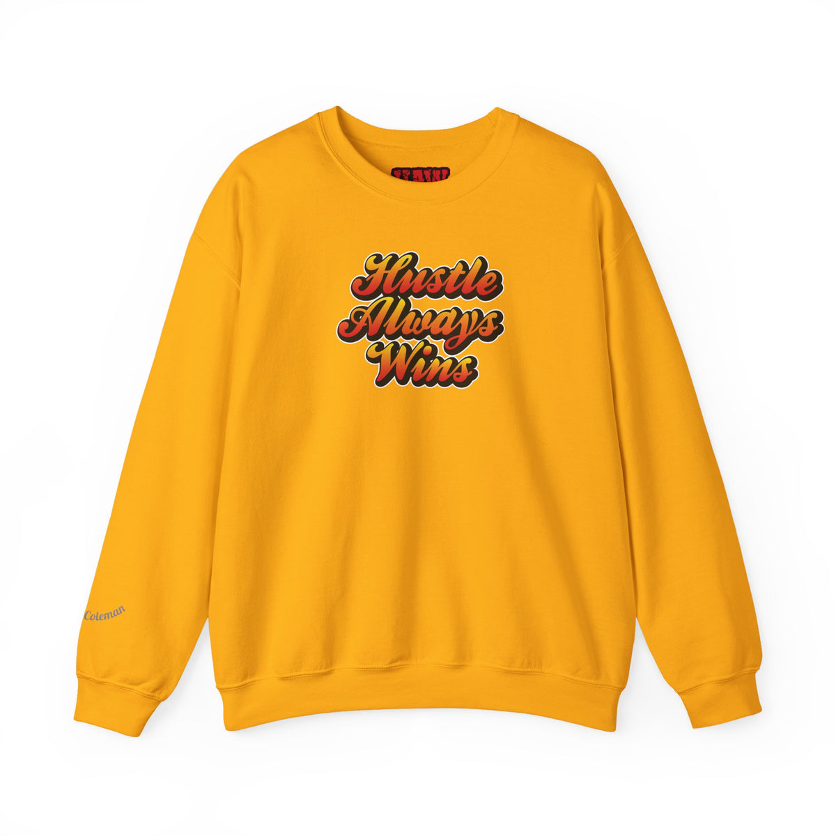 Hustle Always Wins Sweatshirt
