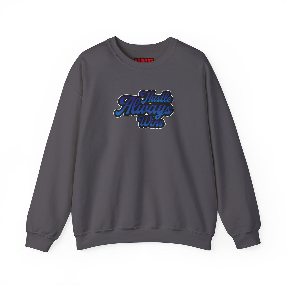Hustle Always Wins Sweatshirt
