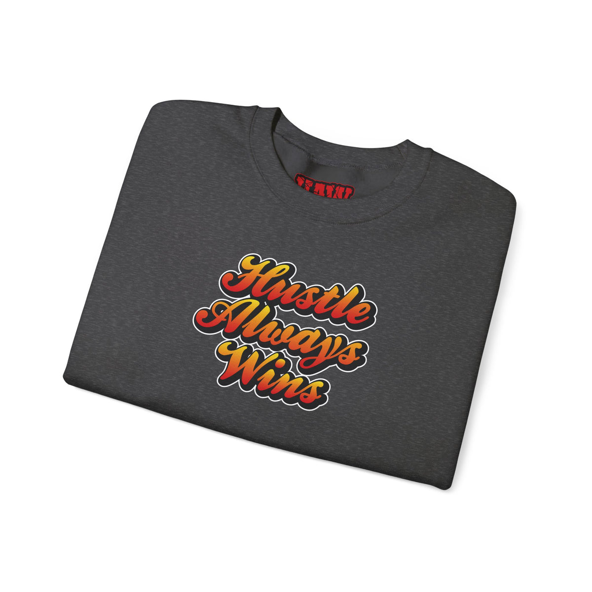 Hustle Always Wins Sweatshirt