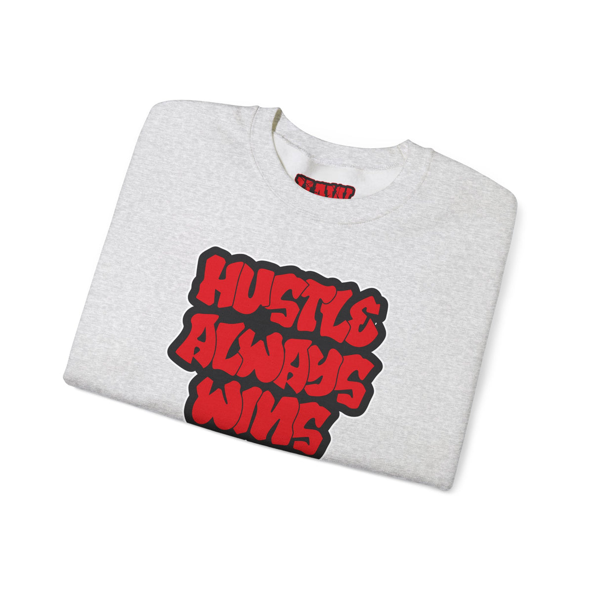Hustle Always Wins Sweatshirt