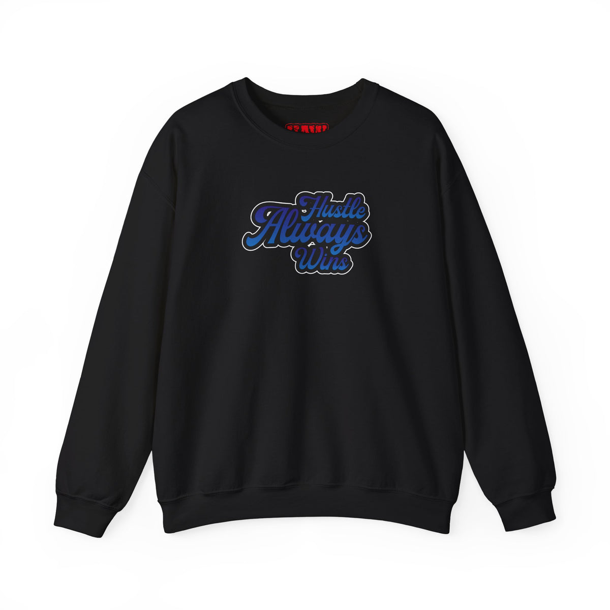 Hustle Always Wins Sweatshirt