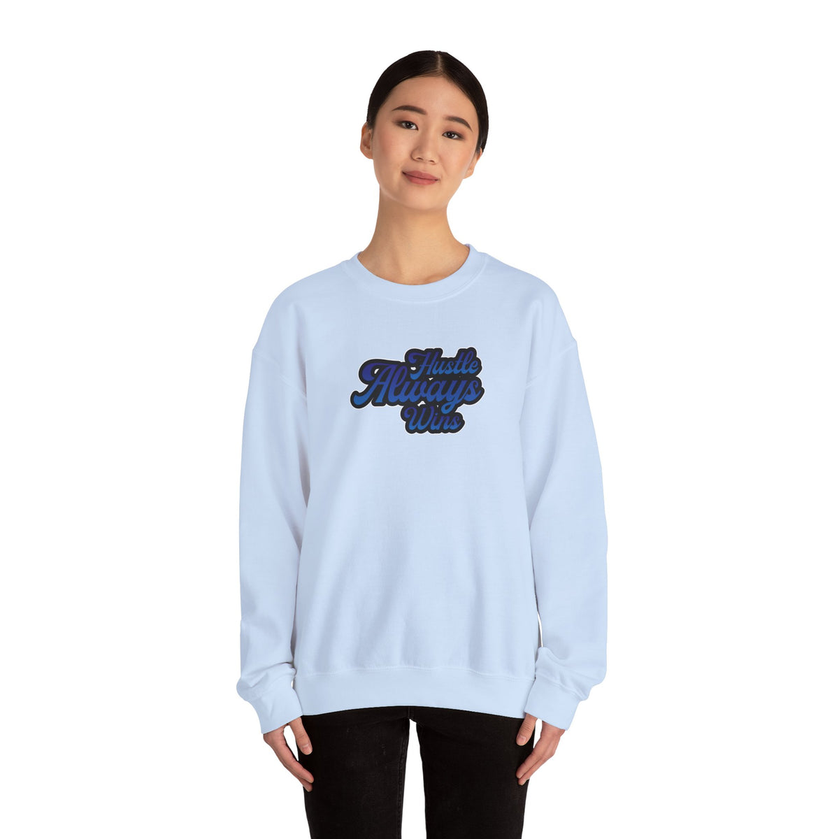 Hustle Always Wins Sweatshirt