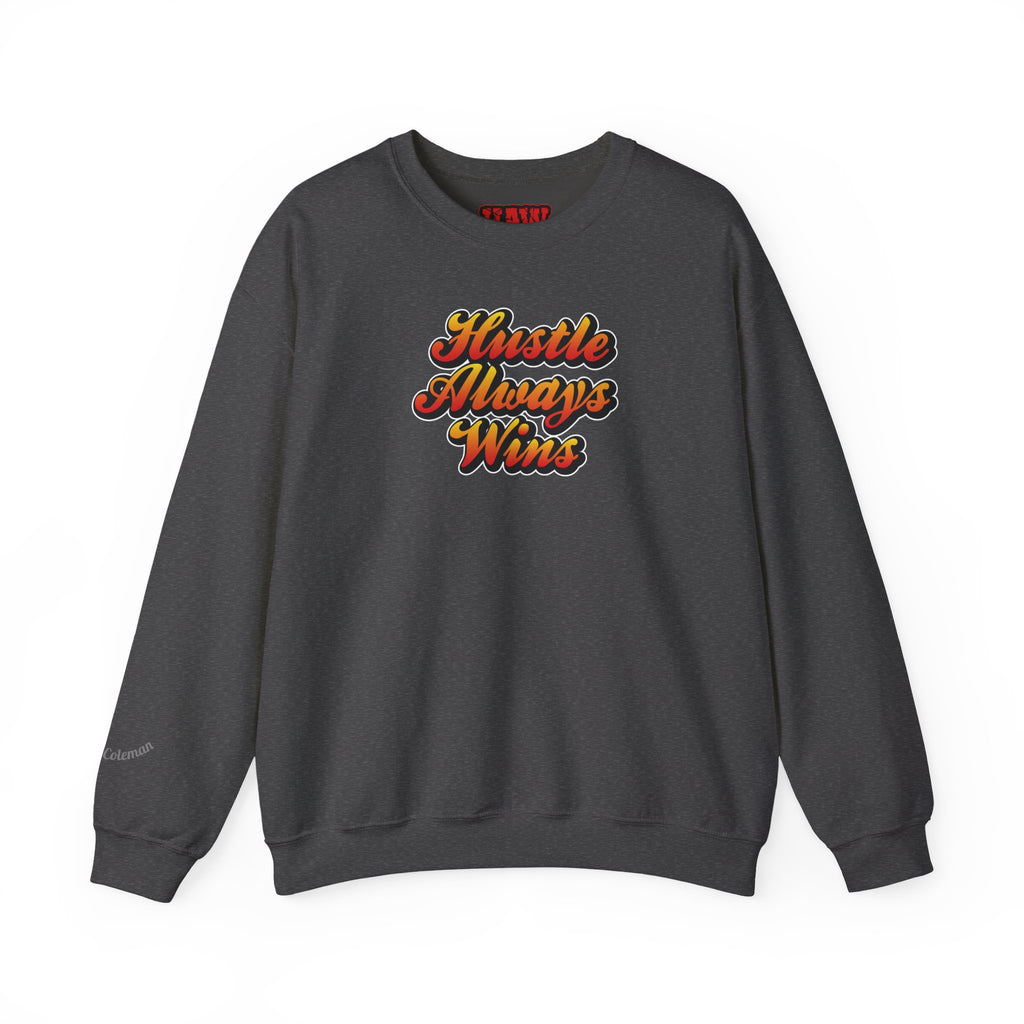 Hustle Always Wins Sweatshirt